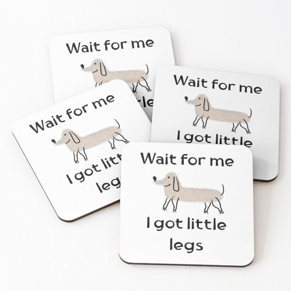 Item preview, Wait For Me I Got Little Legs – Funny Dachshund Dog Design designed and sold by EVESTUDIOART.
