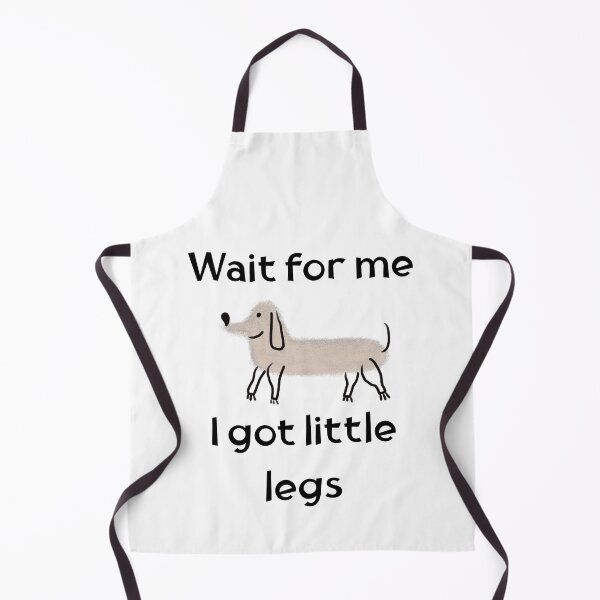 Item preview, Wait For Me I Got Little Legs – Funny Dachshund Dog Design designed and sold by EVESTUDIOART.