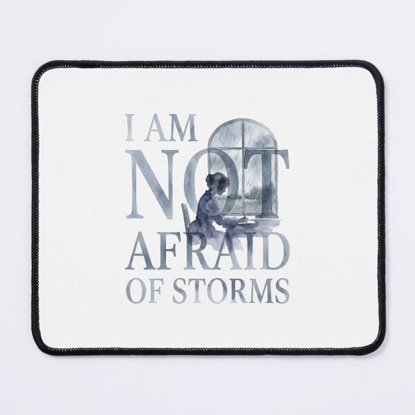 Item preview, I Am Not Afraid Of Storms Little Women Jo March Quote designed and sold by Fenay Designs.
