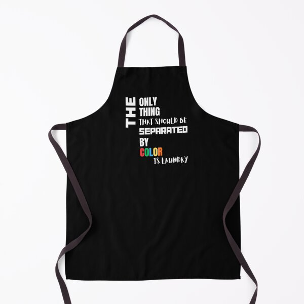 Item preview, The Only Thing That Should Be Separated By Color Is Laundry designed and sold by ActOutTees.