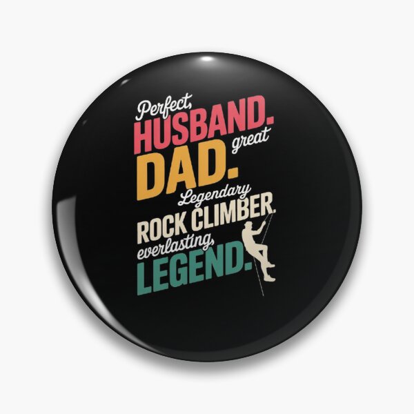 Item preview, Funny Rock Climber Dad Perfect Husband Legendary Rock Everlasting  designed and sold by BHMARTS.