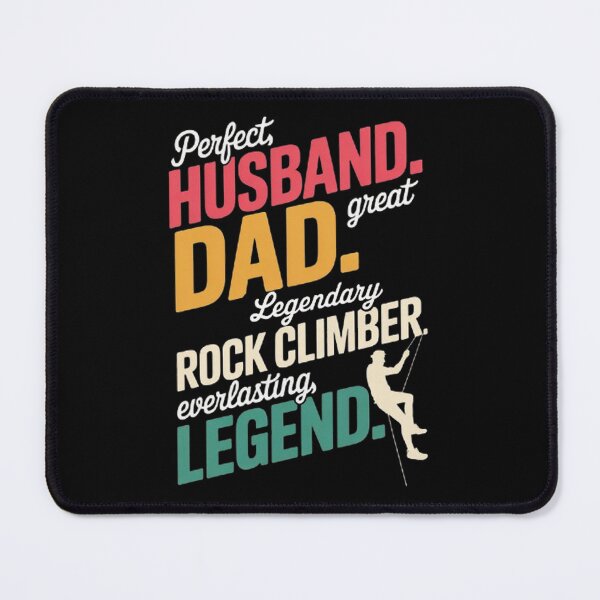 Item preview, Funny Rock Climber Dad Perfect Husband Legendary Rock Everlasting  designed and sold by BHMARTS.
