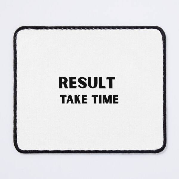 Item preview, Result take time motivation design designed and sold by IronMindStudio.
