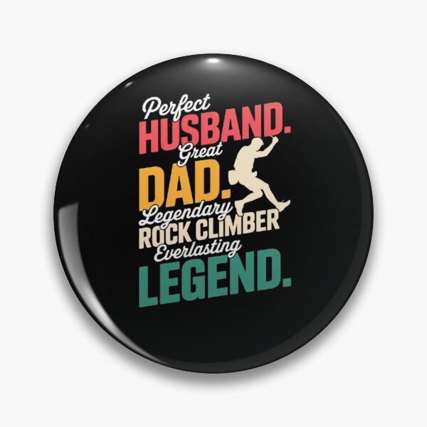 Item preview, Funny Rock Climber Dad Perfect Husband Legendary Rock Everlasting  designed and sold by BHMARTS.