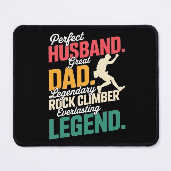 Item preview, Funny Rock Climber Dad Perfect Husband Legendary Rock Everlasting  designed and sold by BHMARTS.