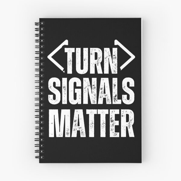 Item preview, Turn Signals Matter – Funny Driver Safety Distressed White Text Design for Car Lovers & Road Awareness designed and sold by GFamilyC.