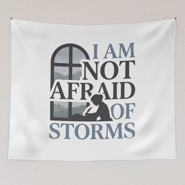 Item preview, I Am Not Afraid Of Storms Little Women Graphic Design designed and sold by Fenay Designs.