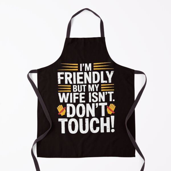 Item preview, I'm Friendly But My Wife Isn't Don't Touch – Sarcastic Marriage Saying designed and sold by Redgiant87x.
