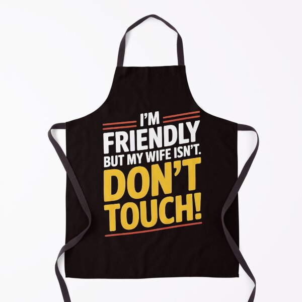 Item preview, I'm Friendly But My Wife Isn't Don't Touch – Sarcastic Anniversary designed and sold by Redgiant87x.