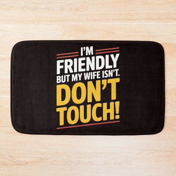 Item preview, I'm Friendly But My Wife Isn't Don't Touch – Sarcastic Anniversary designed and sold by Redgiant87x.