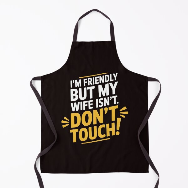 Item preview, I'm Friendly But My Wife Isn't Don't Touch – Bold Sarcastic Husband Quote designed and sold by Redgiant87x.
