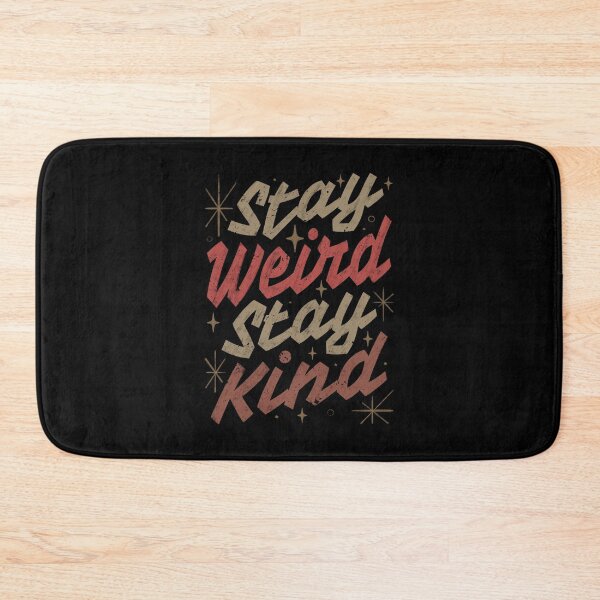 Item preview, Stay Weird Stay Kind by Tobe Fonseca designed and sold by Tobe Fonseca®.