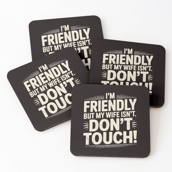 Item preview, I'm Friendly But My Wife Isn't Don't Touch – Funny Anniversary Marriage Quote designed and sold by Redgiant87x.