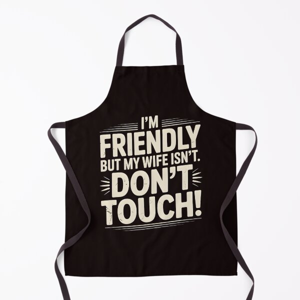 Item preview, I'm Friendly But My Wife Isn't Don't Touch – Funny Anniversary Marriage Quote designed and sold by Redgiant87x.