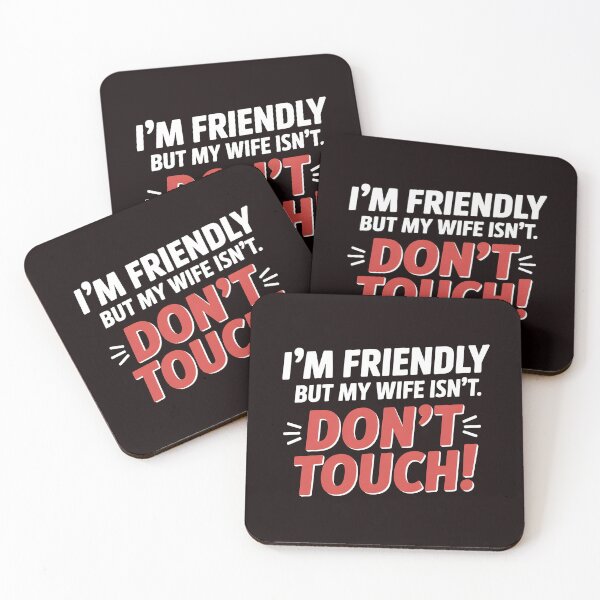 Item preview, I'm Friendly But My Wife Isn't Don't Touch – Funny Jealous Marriage Saying designed and sold by Redgiant87x.