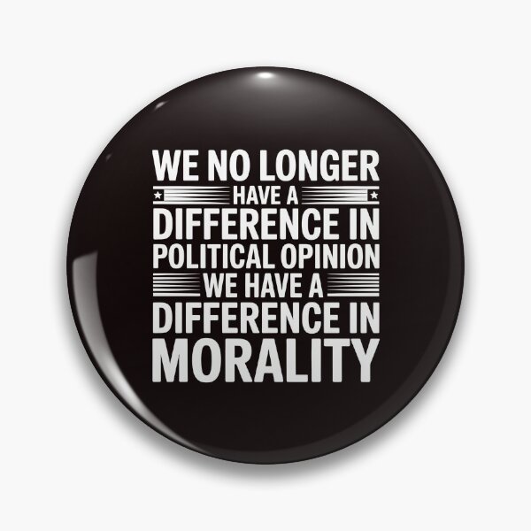 Item preview, We No Longer Have a Difference in Political Opinion in Political Opinion – Vintage Morality Quote designed and sold by Redgiant87x.