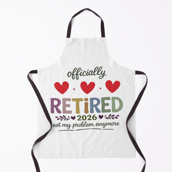 Item preview, officially retired 2026 not my problem anymore,2026 Retirement designed and sold by CloudyPress.