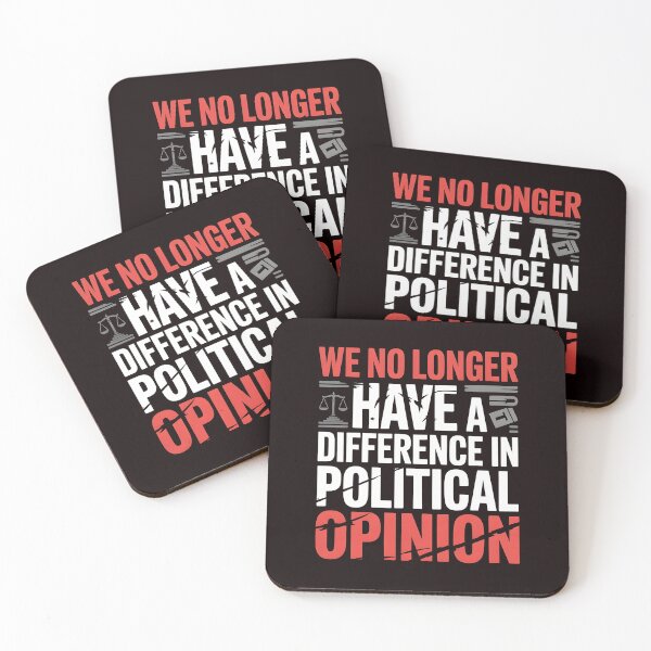 Item preview, We No Longer Have a Difference in Political Opinion in Political Opinion – Vintage Political Morality Statement designed and sold by Redgiant87x.