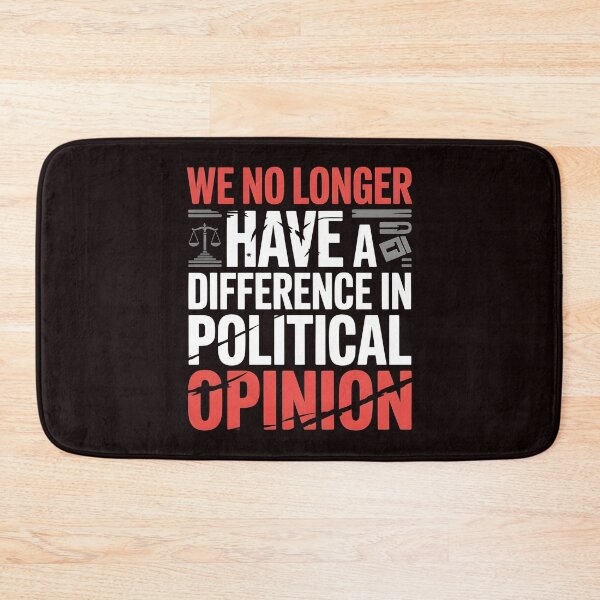 Item preview, We No Longer Have a Difference in Political Opinion in Political Opinion – Vintage Political Morality Statement designed and sold by Redgiant87x.