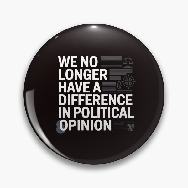 Item preview, We No Longer Have a Difference in Political Opinion in Political Opinion – Retro Morality Quote Design designed and sold by Redgiant87x.