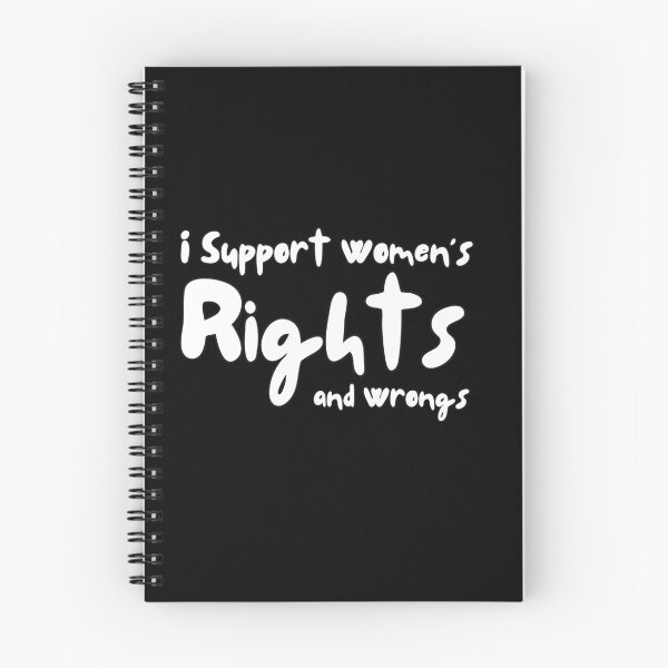 Item preview, I Support Women’s Rights And Wrongs designed and sold by blancheart1.