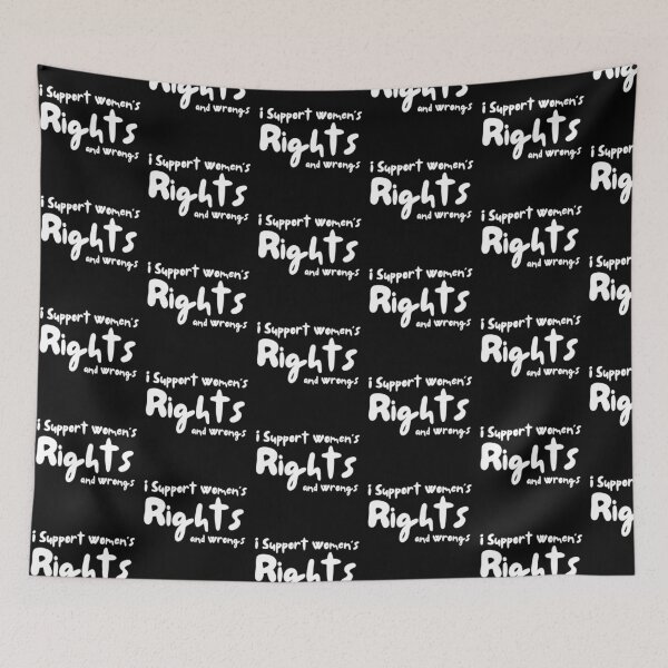 Item preview, I Support Women’s Rights And Wrongs designed and sold by blancheart1.