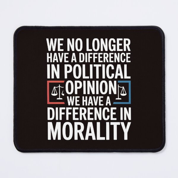 Item preview, We No Longer Have a Difference in Political Opinion in Political Opinion – Bold Vintage Quote on Morality designed and sold by Redgiant87x.