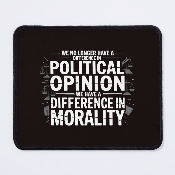 Item preview, We No Longer Have a Difference in Political Opinion in Political Opinion – Political Morality Vintage Design designed and sold by Redgiant87x.