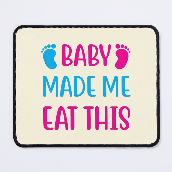 Item preview, Baby Made me Eat This designed and sold by CharlottePlaceArt.
