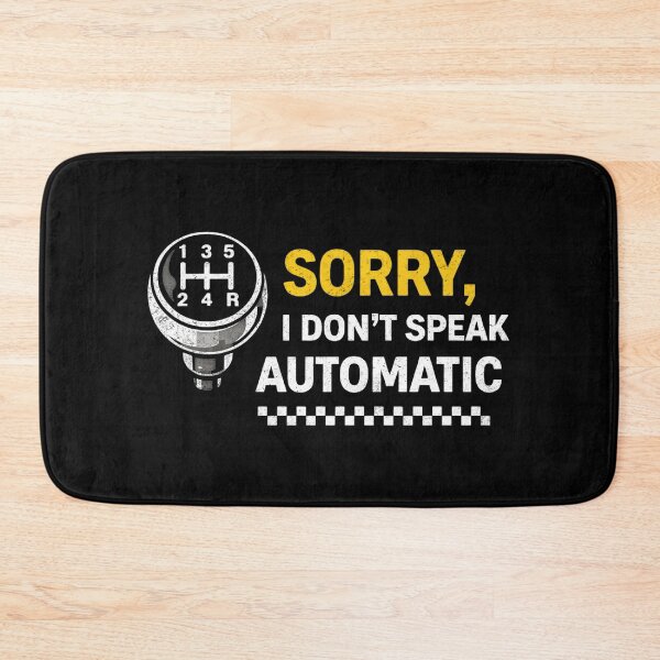 Item preview, Sorry I Don’t Speak Automatic Funny Manual Transmission Car Enthusiast Stick Shift designed and sold by CarantinedChaos.