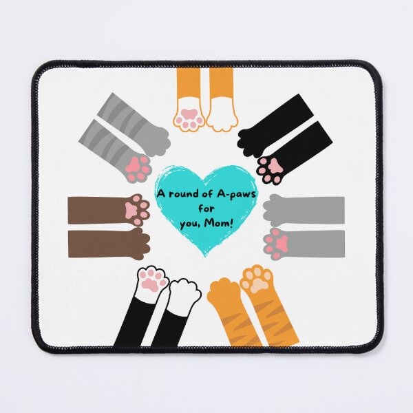 Item preview, A Round of A-paws For You, Mom! designed and sold by MYCatStuff.
