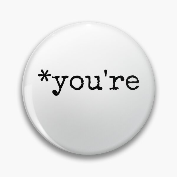 Item preview, *You're -- funny social media correction designed and sold by The Sporty Nerd.