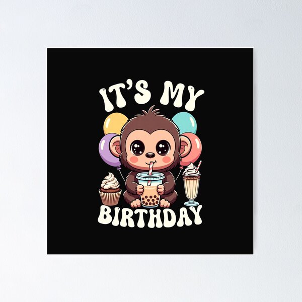 Item preview, It's My Birthday Monkey Boba Tea Kids Celebration designed and sold by GrumpySableye.