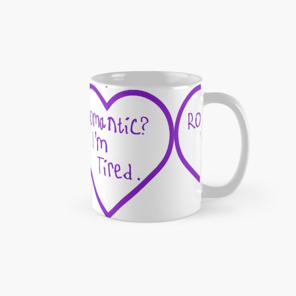 Item preview, Romantic? I'm Tired. designed and sold by kinpirks.
