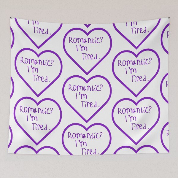 Item preview, Romantic? I'm Tired. designed and sold by kinpirks.