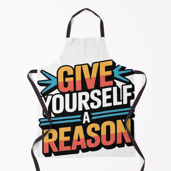 Item preview, Give Yourself A Reason designed and sold by Fastokart.