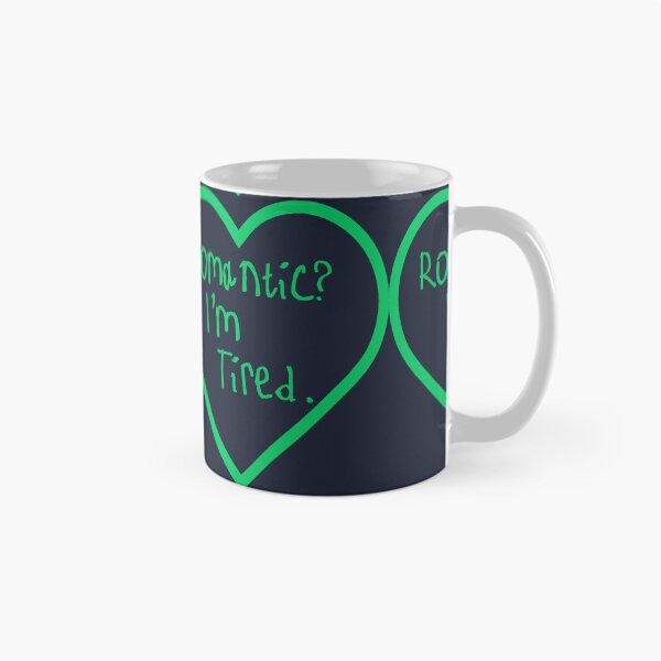 Item preview, Romantic? I'm Tired. designed and sold by kinpirks.