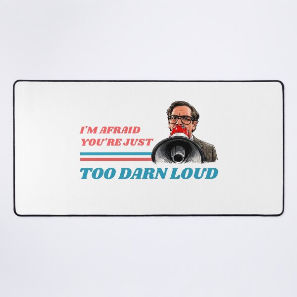 Item preview, I'm Afraid You're Just Too Darn Loud designed and sold by The Sporty Nerd.