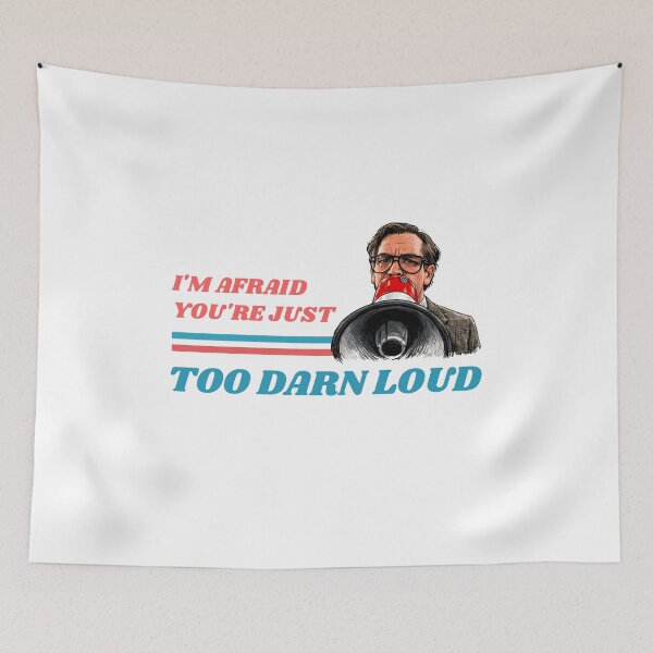 Item preview, I'm Afraid You're Just Too Darn Loud designed and sold by The Sporty Nerd.