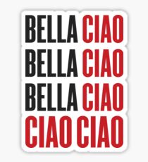 Bella Ciao Bella Ciao Bella Ciao Ciao Ciao Sticker