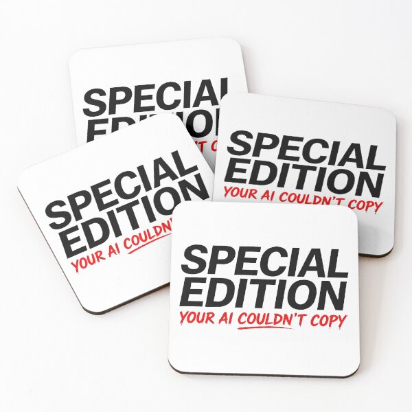 Item preview, funny quote Special edition your AI couldn't copy designed and sold by Uglyandcute.