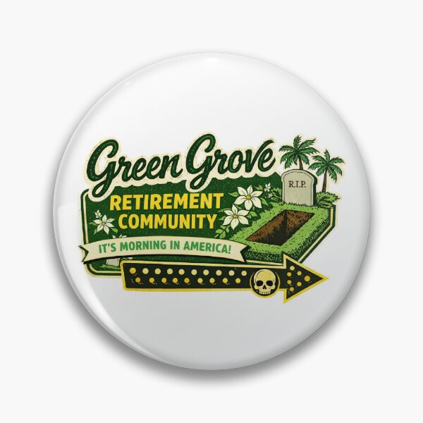 Item preview, Funny Retirement Community Dark Humor Green Grove  designed and sold by The Junto Shop.