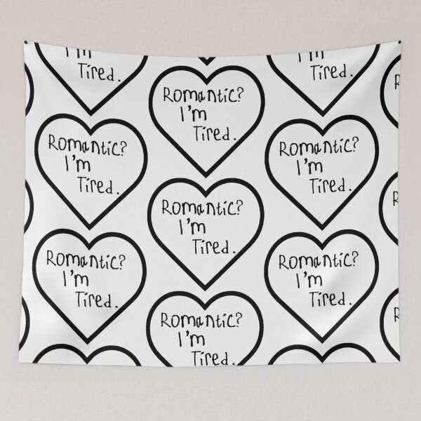 Item preview, Romantic? I'm Tired. designed and sold by kinpirks.
