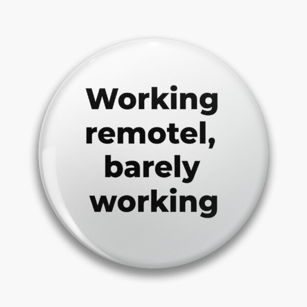 Item preview, Working Remotely Barely Working Funny Remote Work Quote Minimal Sticker designed and sold by ZYNORAworld.