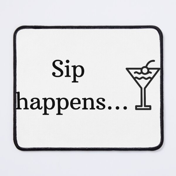 Item preview, Sip Happens – Funny Wine & Cocktail Humor Design designed and sold by OutofOfficeWear.