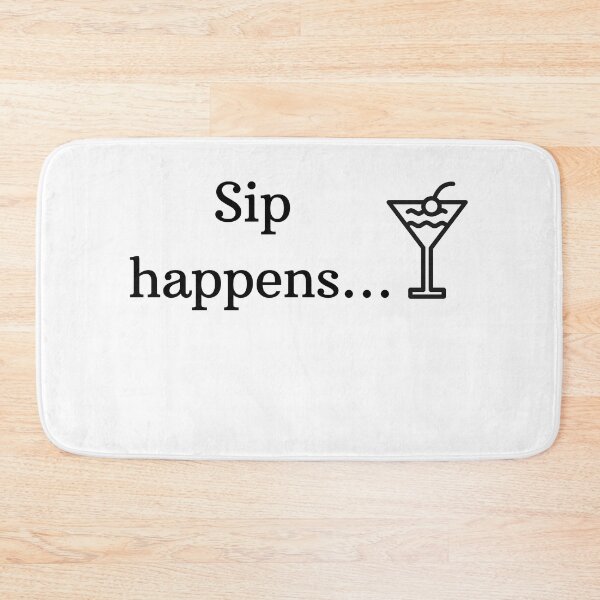 Item preview, Sip Happens – Funny Wine & Cocktail Humor Design designed and sold by OutofOfficeWear.