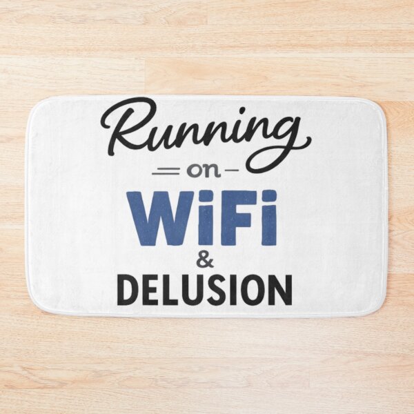 Item preview, Running on WiFi and Delusion – Funny Relatable Internet Humor Design designed and sold by OutofOfficeWear.