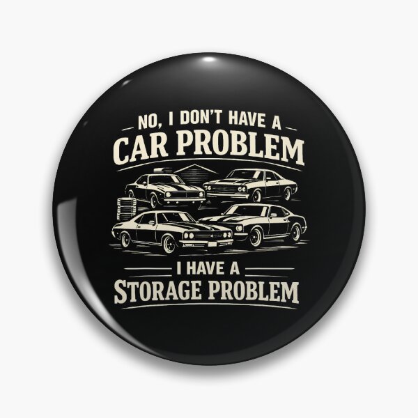 Item preview, No I Don'T Have A Car Problem I Have A Storage Problem Funny designed and sold by Arens ★★★★★.