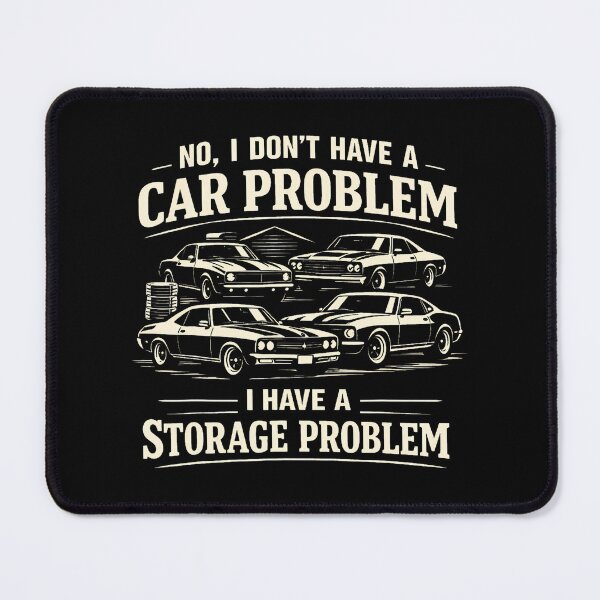 Item preview, No I Don'T Have A Car Problem I Have A Storage Problem Funny designed and sold by Arens ★★★★★.