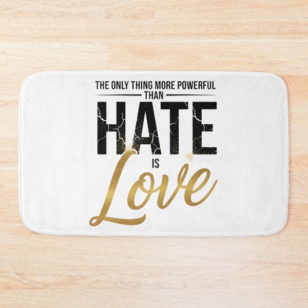 Item preview, The Only Thing More Powerful Than Hate Is Love  designed and sold by Uglyandcute.
